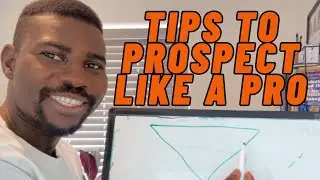 HOW TO PROSPECT LIKE A PRO: TIPS THAT WORK