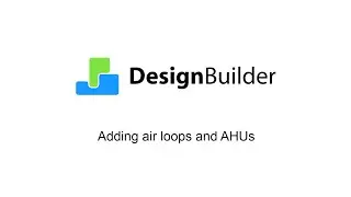 407 Adding Air loops and  AHUs