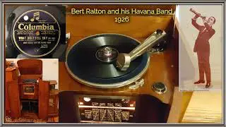 WHAT DID I TELL YA - Bert Ralton and his Havana Band - Columbia UK 3909 - 1926