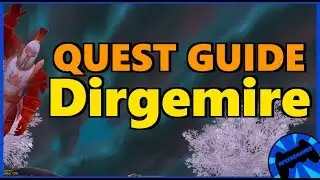 Quest Guide : Dirgemire