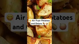 Delicious Air Fryer Potatoes and Onions Recipe #airfryer #airfryerrecipes #delicious #potatorecipe