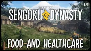 Food and Healthcare in Sengoku Dynasty - A feudal era Japanese village builder & life sim // EP11