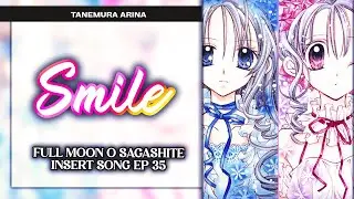 Smile - Full Moon o Sagashite Insert Song - Tanemura Arina ver. [KAN/ROM/ENG Full Lyrics]