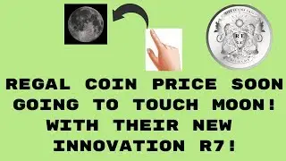 Regalcoin Price soon reaches MOON! New changes on Regal Lending| What is R7?