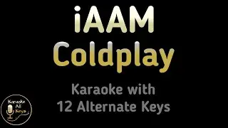 Coldplay - iAAM Karaoke Instrumental i Am A Mountain Lower Higher Female & Original Key