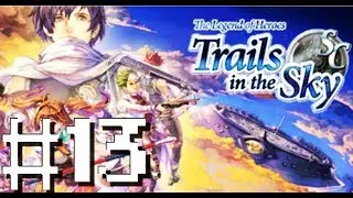 Trails in the Sky SC | Session 13