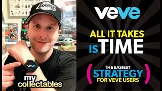 All It Takes is TIME! The Easiest STRATEGY for Veve Users!