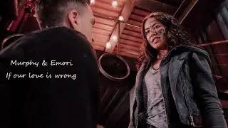 The 100 || Memori || John Murphy & Emori [If our love is wrong]