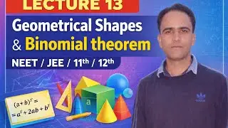 Basic maths lecture 13 Geometrical shapes and Binomial theorem.