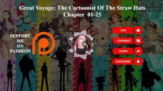 Great Voyage The Cartoonist Of The Straw Hats | Chapter 01-25 | Audiobook