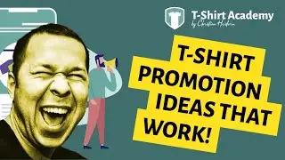 T-Shirt Promotion Ideas That Work!