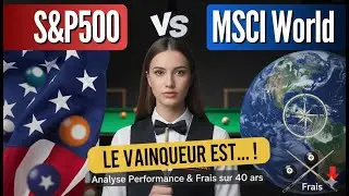 S&P 500 vs MSCI World : Le Vainqueur est... (Analyse Performance & Frais sur 40 ans)