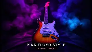 Pink Floyd Style Guitar Backing Track A Minor 75BPM | Intermediate Practice