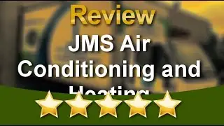 JMS Air Conditioning and Heating Van Nuys Incredible Five Star Review by Anthony G.