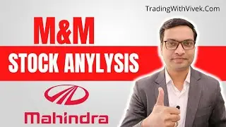 M&M Stock Complete Analysis - Vivek Singhal