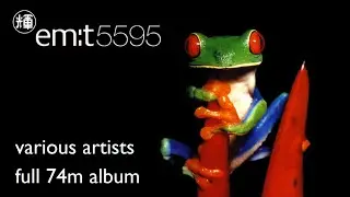 em:t 5595 - Various - 1995 - [Full Album] - Woob, Bad Data, Miasma etc.
