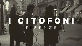 I CITOFONI A FIRENZE , JAZZ, ARTISTA DELLA STRADA