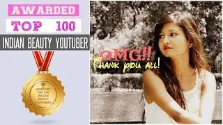 AWARDED TOP 100 BEAUTY YOUTUBE CHANNELS FOR 2017 IN INDIA  🏆 | Makeup Diary With Mahima