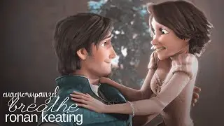 Breathe | Eugene+Rapunzel