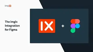 The imgix Asset Manager Plugin for Figma