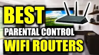 TOP 5: Best Parental Control WiFi Routers [2022]