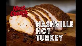Nashville Hot Turkey - Smoked Fried Turkey