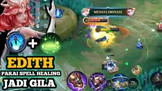 Coba Pake deh! Edith Spell Revitalize Auto Ganas | Mobile Legends Indonesia