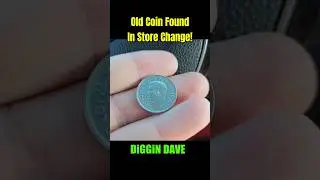 I FOUND A OLD COIN IN CHANGE! 