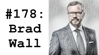 #178: Brad Wall (14th Premier of Saskatchewan) - Western Taxation & & Common Sense Economic Policy