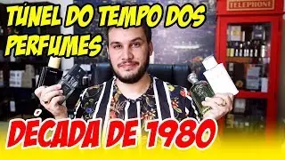 DÉCADA DE 1980 - PERFUMES BOMBÁSTICOS LANÇADOS NESSA DÉCADA MARAVILHOSA!
