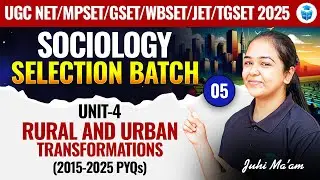 UGC NET/All SET Exam 2025 | Sociology Unit 4 | Rural & Urban Transformation(2015-25)PYQs | JRFAdda