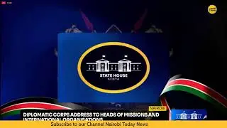 LIVE: PRESIDENT RUTO BREAKS SILENCE AFTER RIGATHI GACHAGUA INTERVIEW, Diplomatic corps address