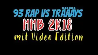 93 RAP VS TR&Auml;&Auml;&Auml;YS (MIT VIDEO) | 4TEL FINALE | MMB 2018