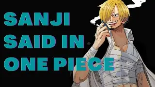 THE BEST QUOTES BY SANJI ONE PIECE