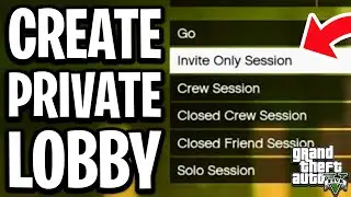 How To Create A Private Lobby In GTA 5 Online - Full Guide