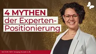 4 Mythen einer Experten-Positionierung - So funktioniert eine erfolgreiche Positionierung!