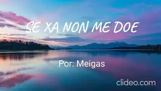 Se xa non me doe - As Meigas