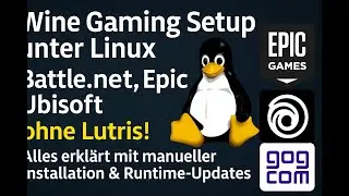 Ubuntu24.04 AILinux Gaming mit Wine &ndash; Battle.net, Epic, GOG, Ubisoft ohne Lutris. Nur EA mit Lutris!