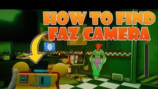 How to find faz camera Fnaf security breach