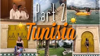 Hammamet, Tunisia Vlog: Part 2