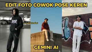Edit Foto Cowok Pose Keren Gemini AI || Edit Foto Cowok Pose Keren di Gemini AI #geminiai #fypシ 