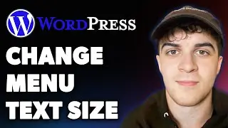 How to Change Menu Text Size in Wordpress (Full 2025 Guide)