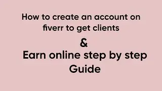 How to create an account on fiverr and gets client faster