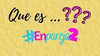 &iquest;Que es Enpareja2?