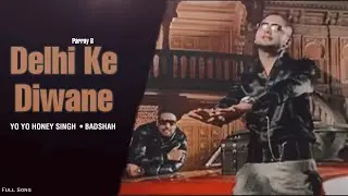Delhi Ke Diwane - Yo Yo Honey Singh and Badshah (Unreleased Mafia Mundeer Song)