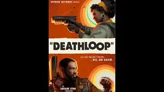 🟢DadFlaco : Fin proche...DeathLoop