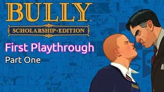 Bully: Scholarship Edition (part 1) | Rockstar Vancouver / Rockstar Games | PC | 2008