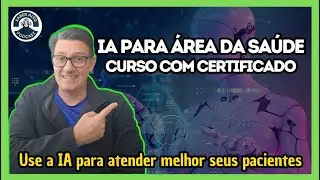 CURSO de IA para Profissionais da Sa&uacute;de [GR&Aacute;TIS e com CERTIFICADO]