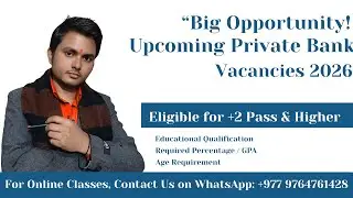 Private Bank Vacancies 2026 Nepal | +2 Pass & Higher Eligible | By Devratan Sir