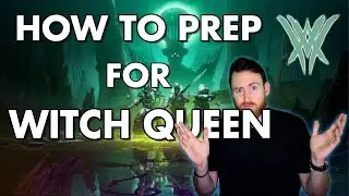 How to PREPARE for WITCH QUEEN | Destiny 2